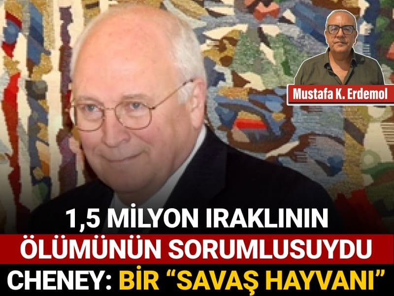 15 milyon iraklinin olumunun sorumlusuydu cheney bir savas hayvani ytxmKvvC.jpg