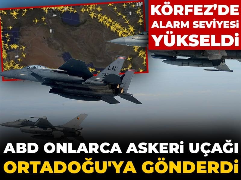 Körfez’de Gerilim Tırmanıyor: ABD, Ortadoğu’ya Askeri Uçak Gönderdi