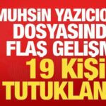 Muhsin yazicioglu sorusturmasinda 19 kisi tutuklandi jUXijLra